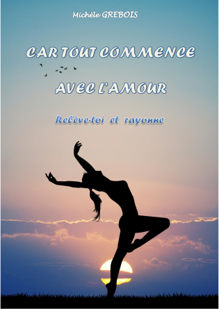 CAR TOUT COMMENCE AVEC L'AMOUR 