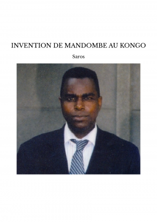 INVENTION DE MANDOMBE AU KONGO