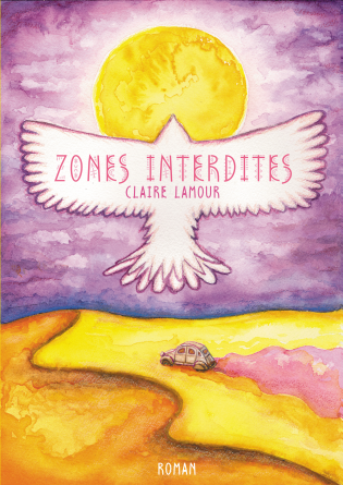 Zones Interdites - tome 1