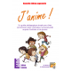 J'anime! Un guide pédagogique simple..