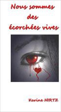 Nous sommes des écorchées vives