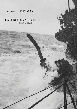 LA FORCE X à ALEXANDRIE 1940-1943
