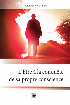 L'Etre a la conquete de sa conscience