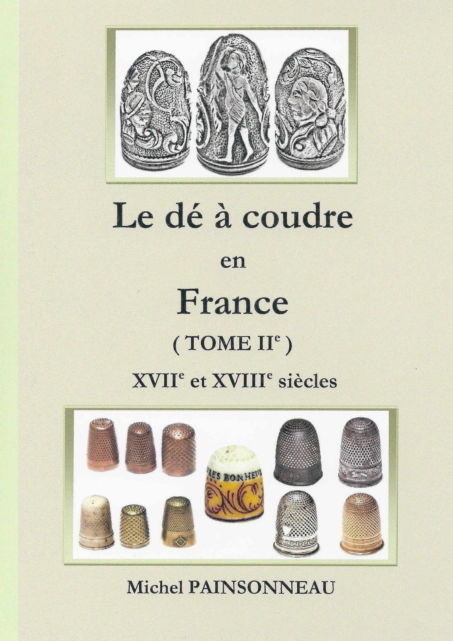 Le Dé à Coudre en France / Tome II