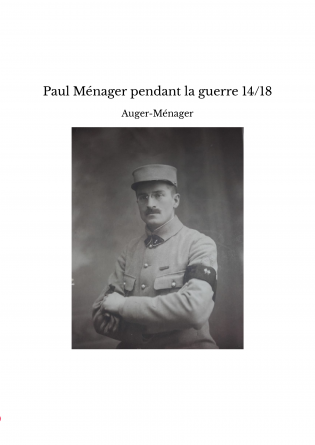 Paul Ménager pendant la guerre 14/18