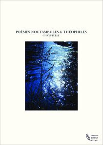 POEMES NOCTAMBULES & THEOPHILES