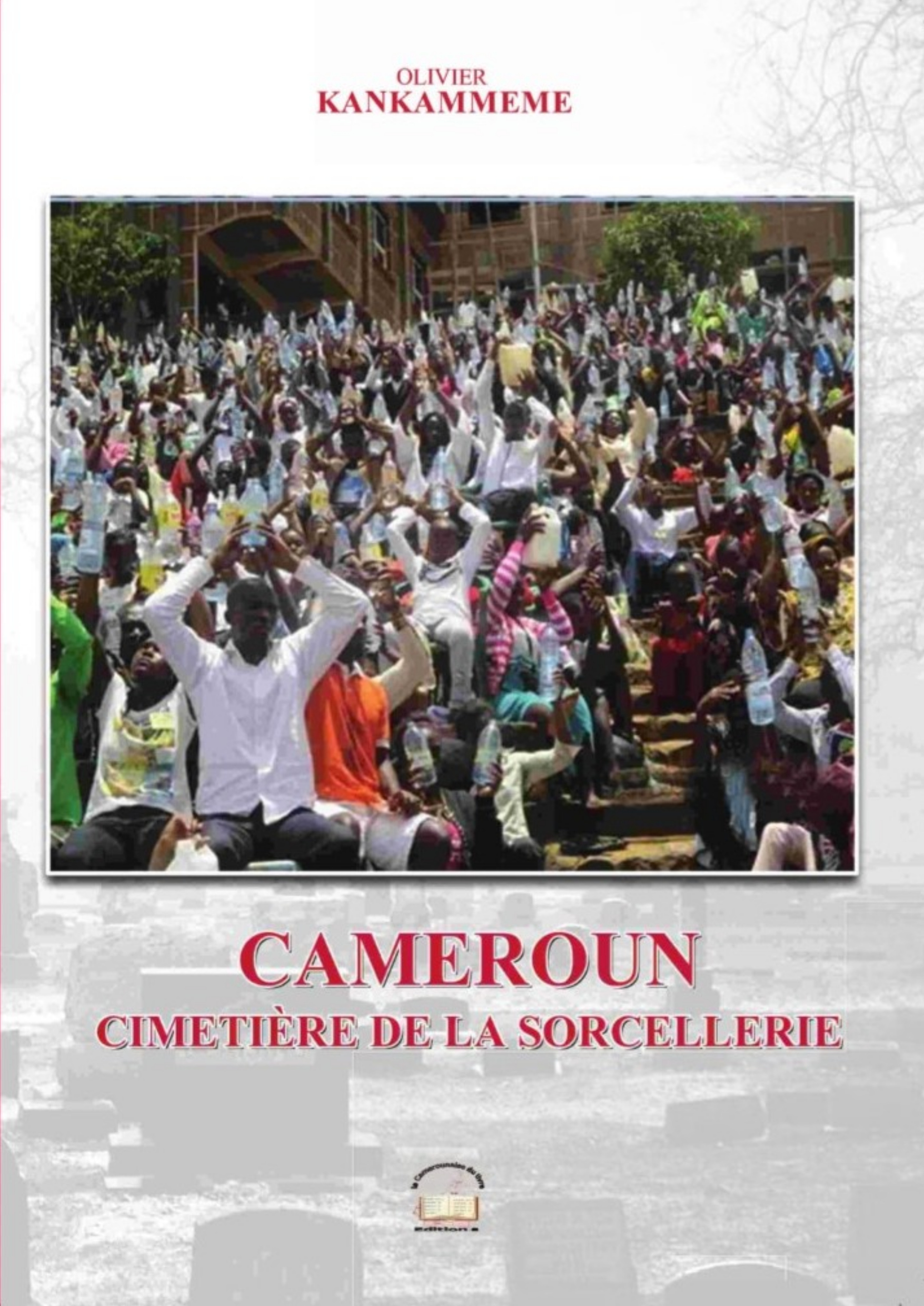 Cameroun cimétière de la sorcellerie - Olivier Kankam meme