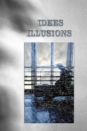 IDÉES ILLUSIONS 