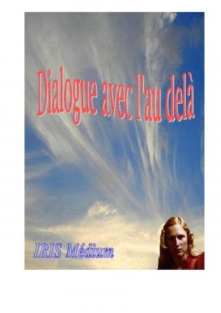 DIALOGUE AVEC L'AU DELA