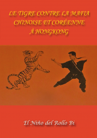 Le Tigre contre la mafia chinoise et c