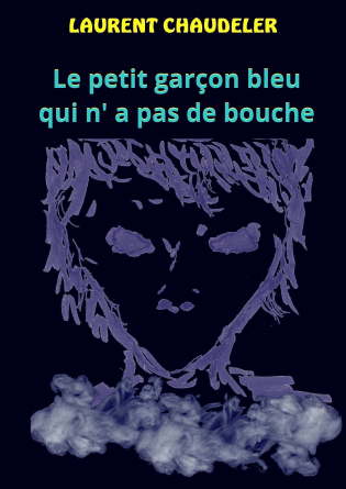 Le petit garçon bleu sans bouche