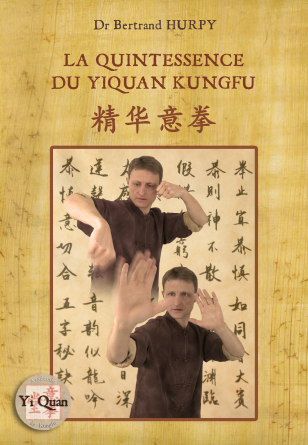 LA QUINTESSENCE DU YIQUAN KUNGFU 精华意拳