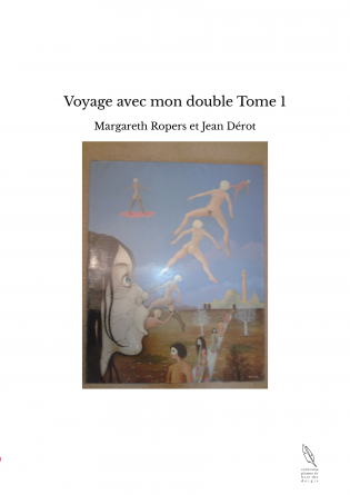 Voyage avec mon double Tome 1