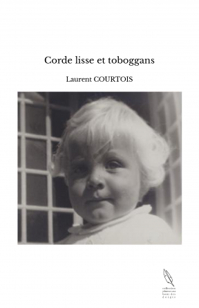 Corde lisse et toboggans