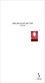 DES BULLES DE VIE