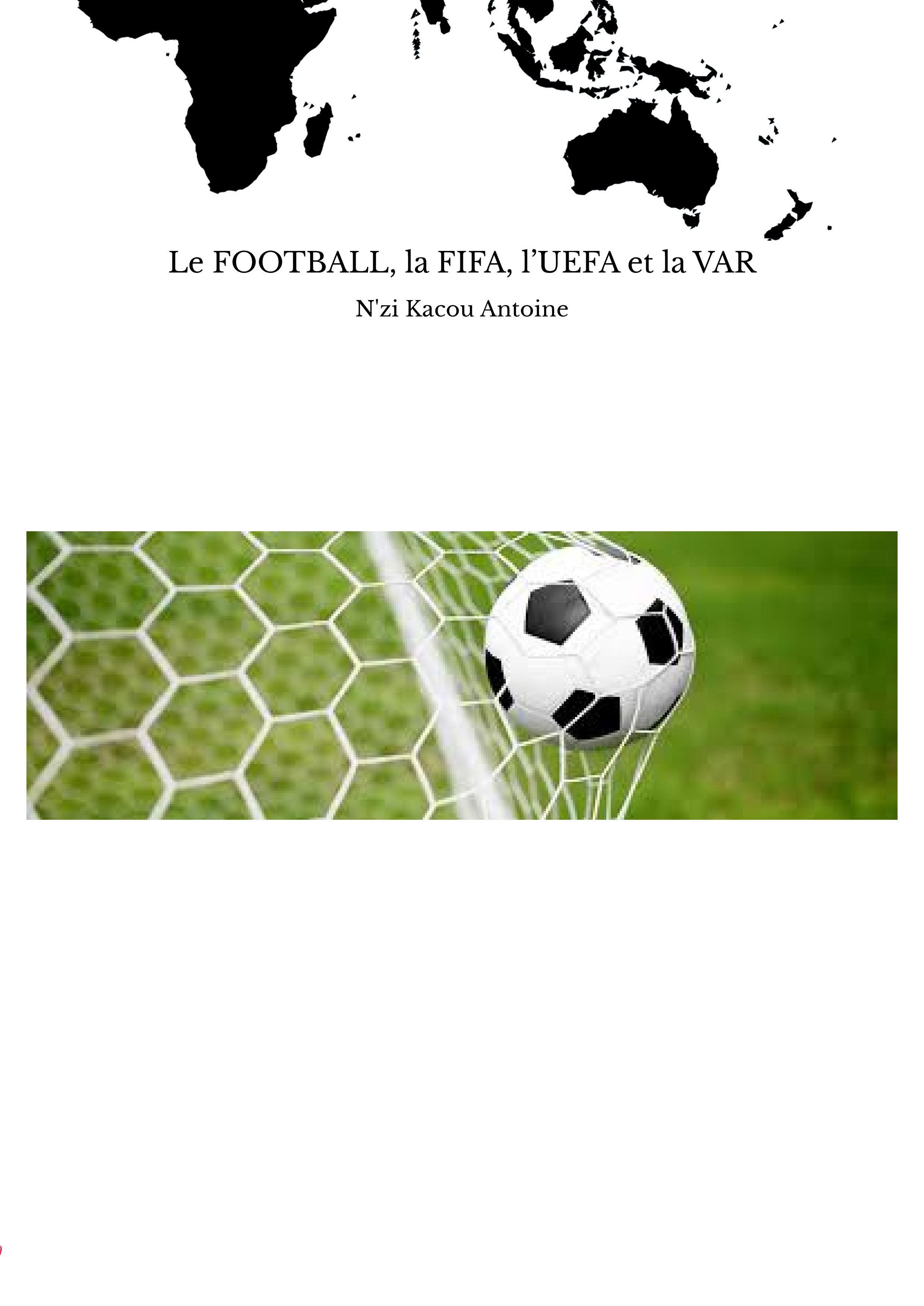 Le FOOTBALL, la FIFA, l’UEFA et la VAR