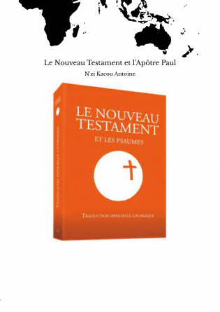 Le Nouveau Testament et l’Apôtre Paul