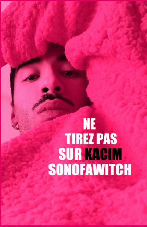 Ne tirez pas sur Kacim Sonofawitch