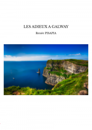 LES ADIEUX A GALWAY