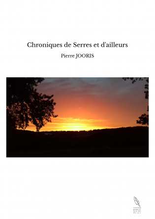 Chroniques de Serres et d'ailleurs