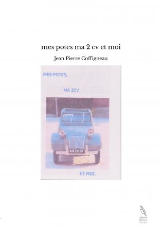 mes potes ma 2 cv et moi