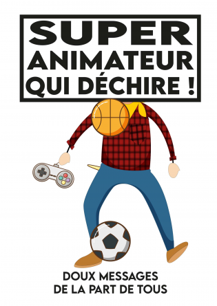 Super animateur qui déchire !