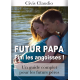 Futur Papa Fini Les Angoisses !