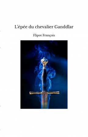 L’épée du chevalier Ganddlar