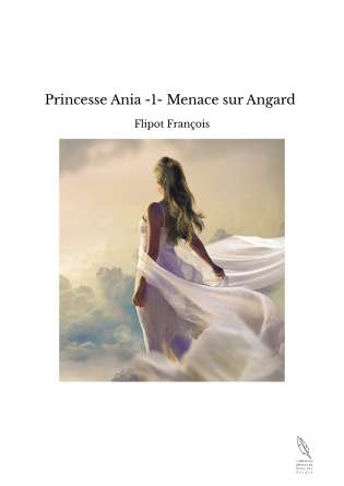 Princesse Ania -1- Menace sur Angard 