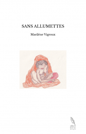 SANS ALLUMETTES