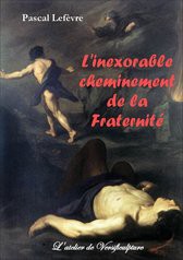 L'inexorable cheminement de la fratern