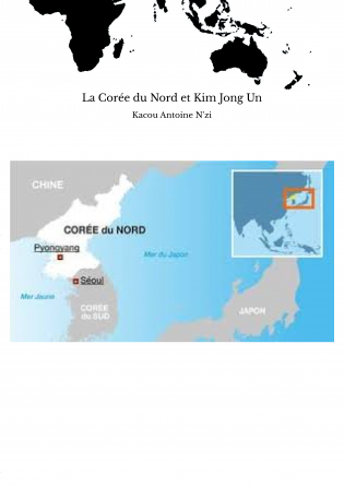 La Corée du Nord et Kim Jong Un