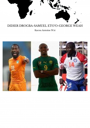 DIDIER DROGBA-SAMUEL ETO’O-GEORGE WEAH