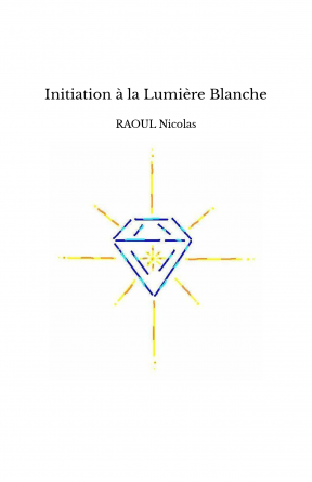 Initiation à la Lumière Blanche