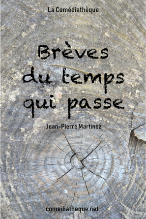 Brèves du temps qui passe