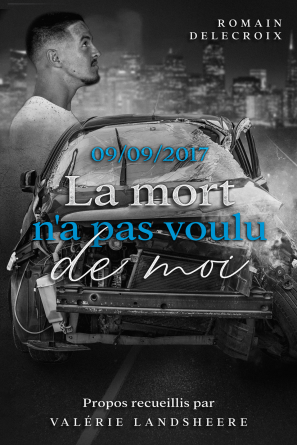 9/9/2017 La mort n'a pas voulu de moi