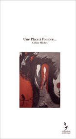 Une Place à l'ombre...