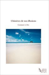 Chimères de nos illusions