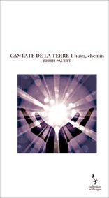 CANTATE DE LA TERRE 1 nuits, chemin