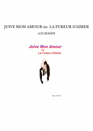 JUIVE MON AMOUR ou LA FUREUR D'AIMER