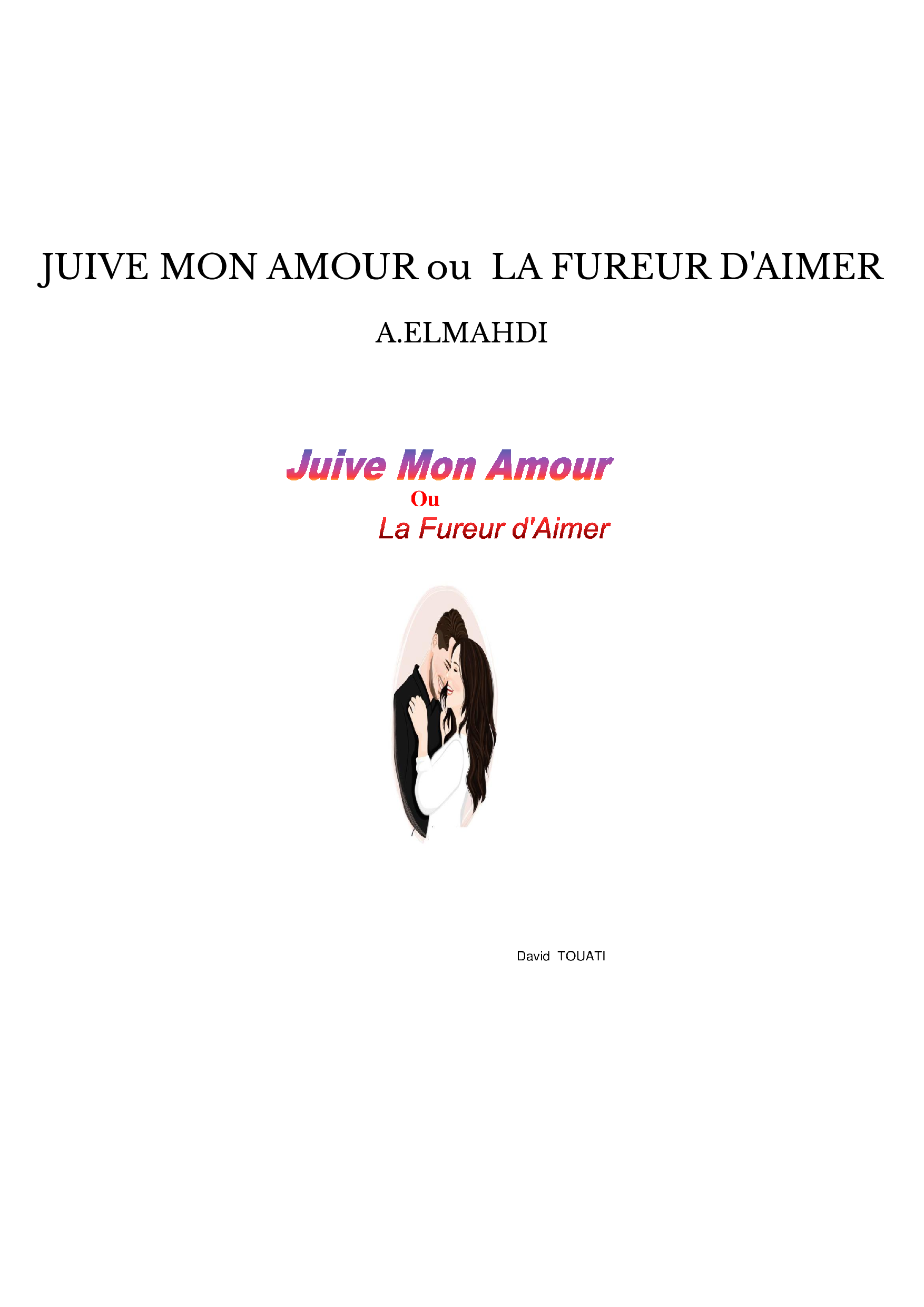 JUIVE MON AMOUR ou LA FUREUR D'AIMER