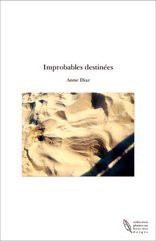 Improbables destinées