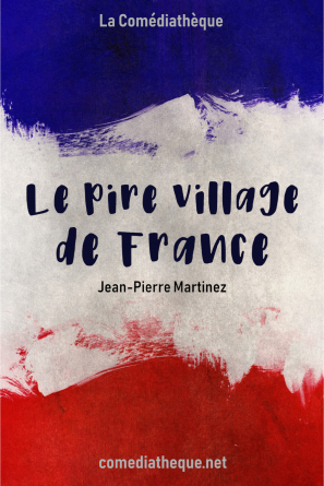 Le Pire Village de France