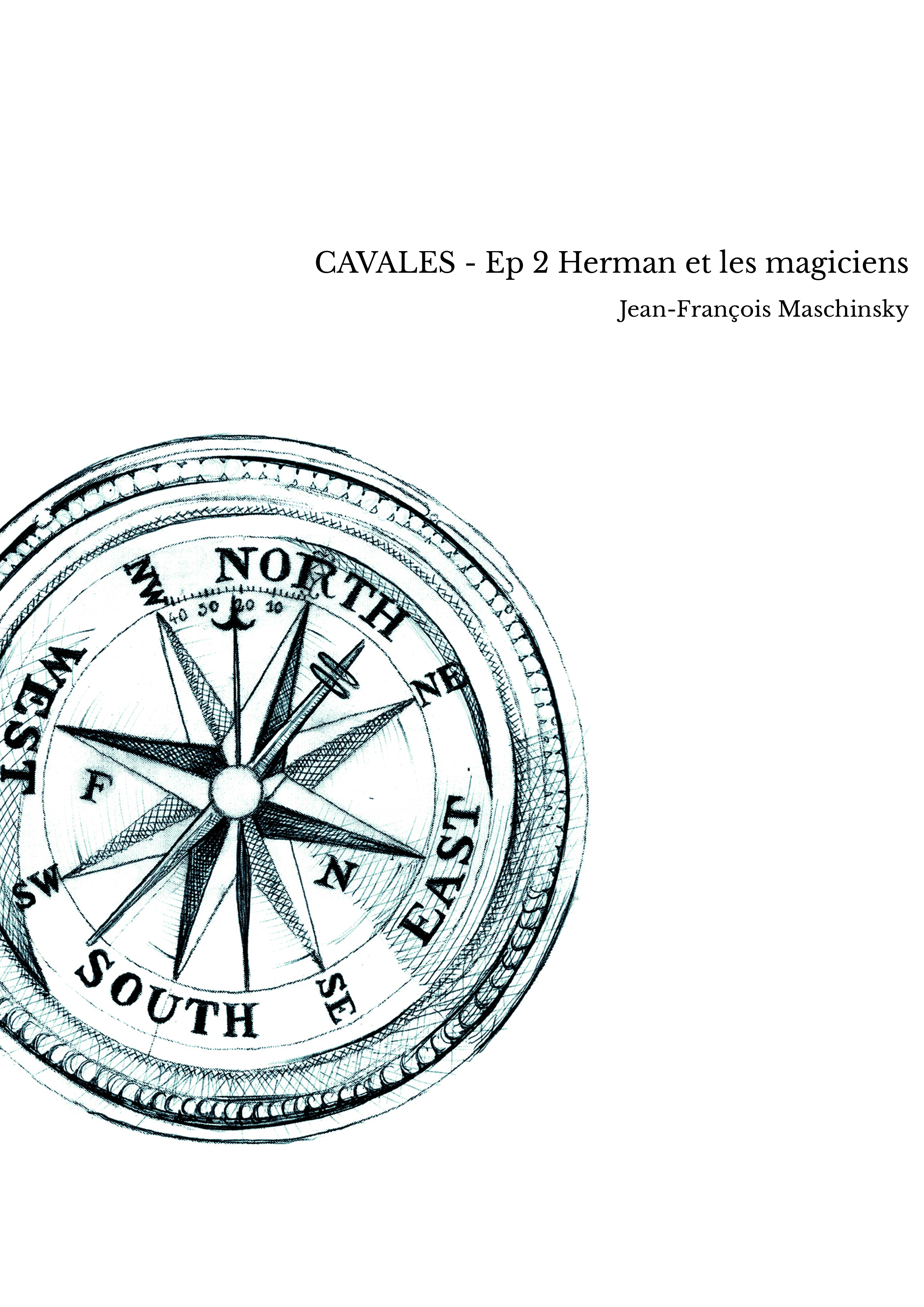 CAVALES - Ep 2 Herman et les magiciens
