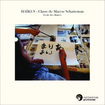 HAÏKUS - Classe de Maryse Schatteman