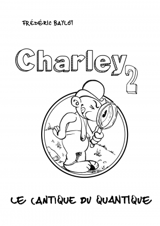 Charley 2 - Le cantique du quantique