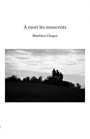 À mort les innocents