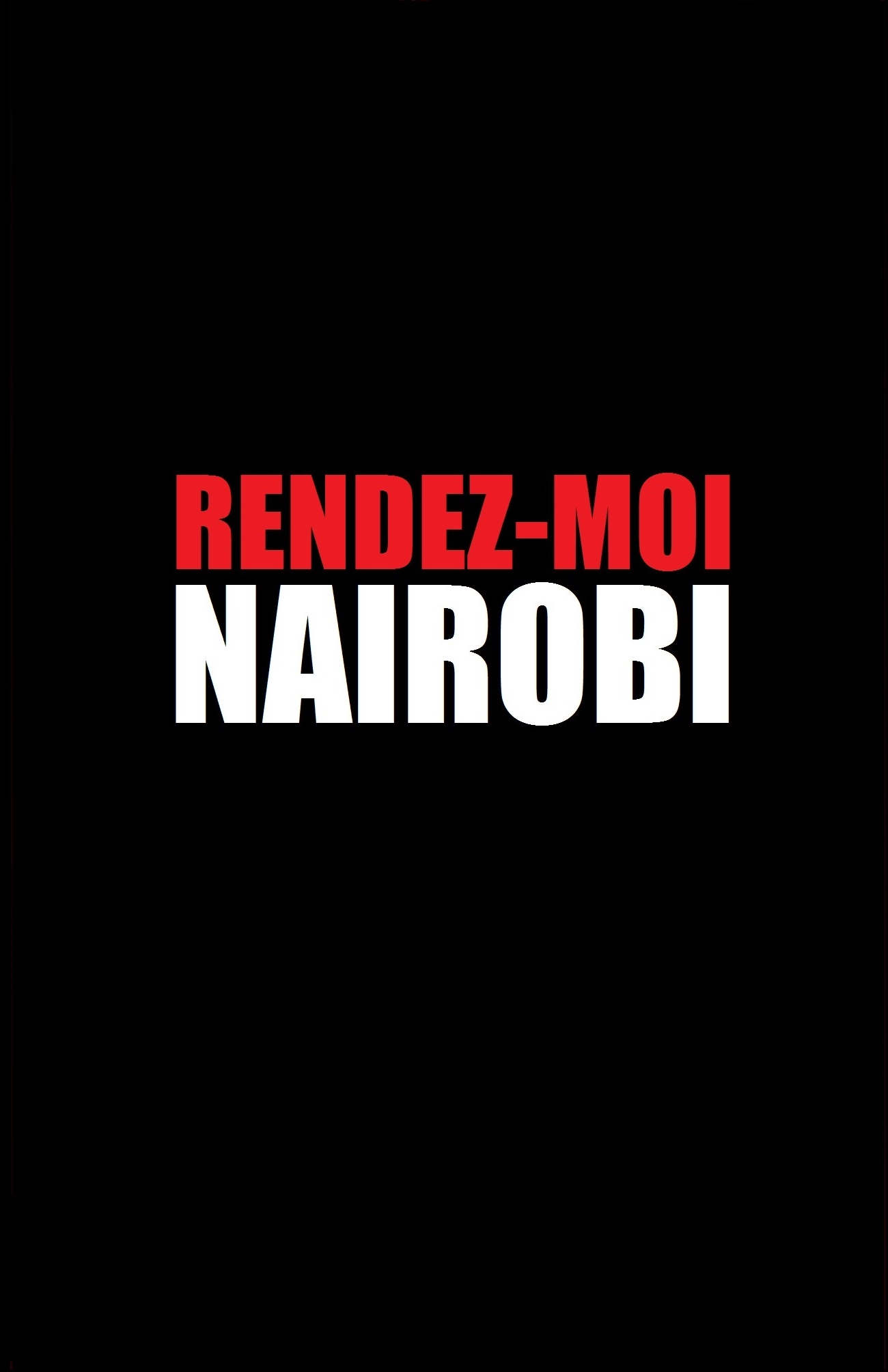 Rendez-moi Nairobi