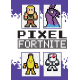Pixel Fortnite
