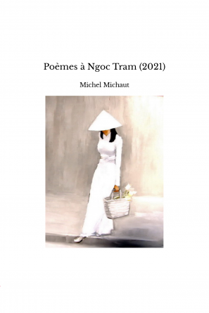 Poèmes à Ngoc Tram (2021)